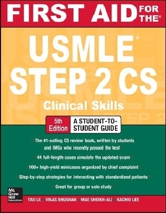 First Aid for the USMLE Step 2 CS, Fifth Edition - Tao Le, Vikas Bhushan