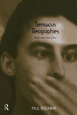 Sensuous Geographies - Paul Rodaway