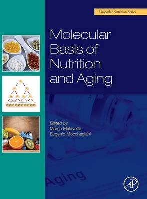 Molecular Basis of Nutrition and Aging - 