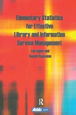 Elementary Statistics for Effective Library and Information Service Management - Leo Egghe, Ronald Rousseau