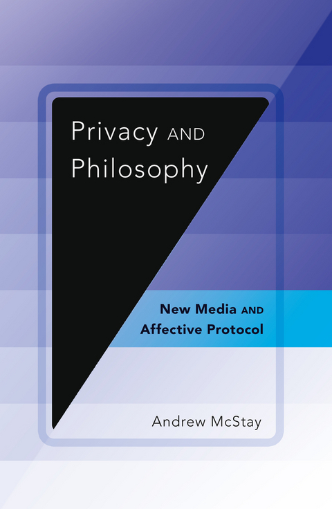 Privacy and Philosophy - Andrew McStay