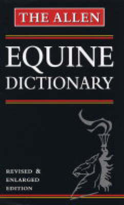 The Allen Equine Dictionary - Maria Belknap