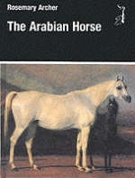 The Arabian Horse - Rosemary Archer