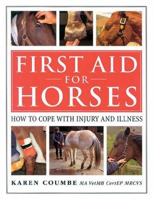 First Aid for Horses - Karen Coumbe