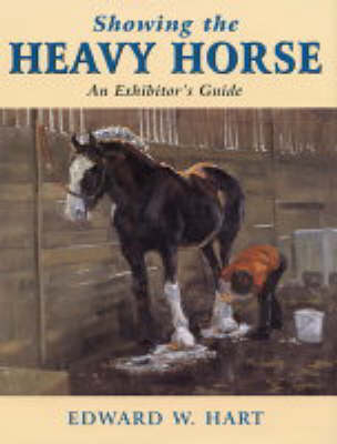 Showing the Heavy Horse - Edward Hart