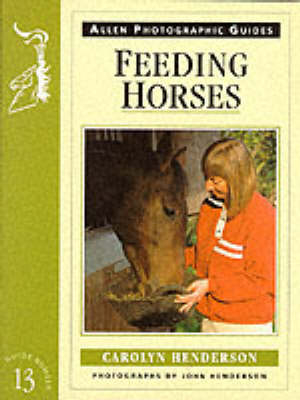 Feeding Horses - Carolyn Henderson, John Henderson