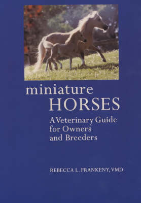 Miniature Horses - Rebecca L. Frankeny