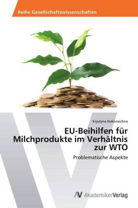 EU-Beihilfen für Milchprodukte im Verhältnis zur WTO - Krystyna Nakonechna