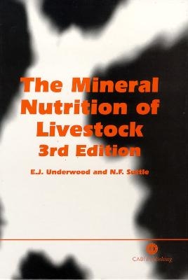 The Mineral Nutrition of Livestock - Eric Underwood, Neville Suttle