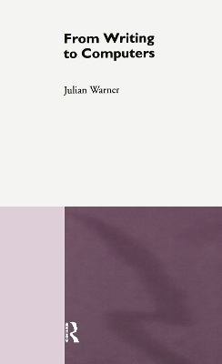 From Writing To Computers - Julian Warner