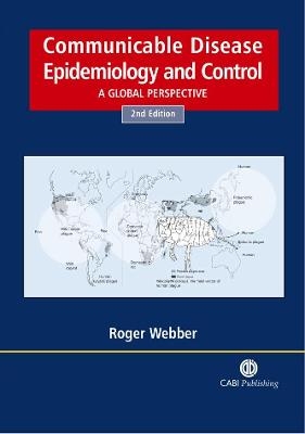 Communicable Disease Epidemiology and Control - Roger Webber