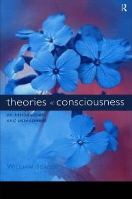 Theories of Consciousness - William Seager