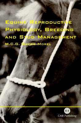 Equine Reproductive Physiology, Breeding and Stud Management - Mina C. G. Davies Morel