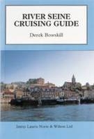 River Seine Cruising Guide - Derek Bowskill