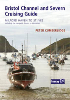 Bristol Channel and River Severn Cruising Guide - Peter Cumberlidge