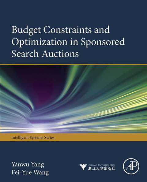 Budget Constraints and Optimization in Sponsored Search Auctions -  Feiyue Wang,  Yanwu Yang