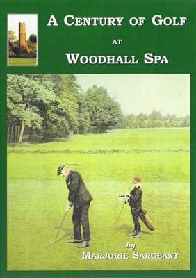 A Century of Golf at Woodhall Spa - Marjorie Sargent