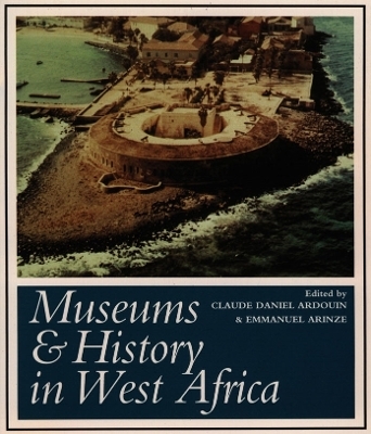 Museums and History in West Africa - Emmanuel Arinze