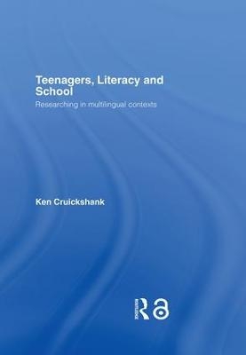 Teenagers, Literacy and School - Ken Cruickshank