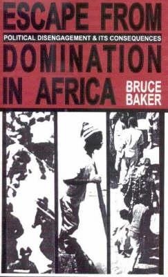 Escape from Domination in Africa - Bruce Baker
