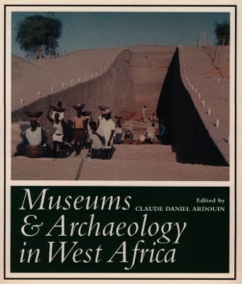 Museums and Archaeology in West Africa - 