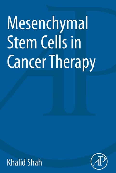 Mesenchymal Stem Cells in Cancer Therapy -  Khalid Shah