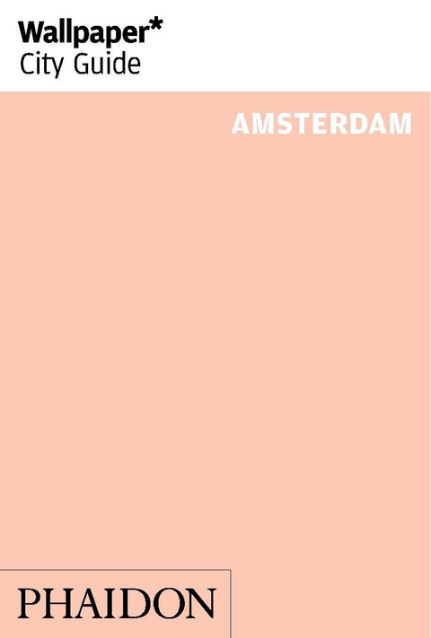 Wallpaper* City Guide Amsterdam 2014 - 