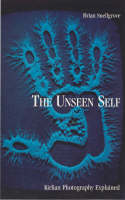 The Unseen Self - Brian Snellgrove