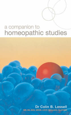 Companion To Homeopathic Studies - Dr Coli Lessell