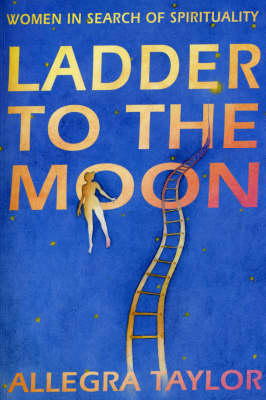 Ladder To The Moon - Allegra Taylor