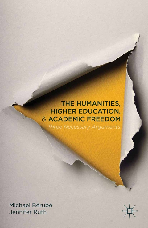 The Humanities, Higher Education, and Academic Freedom - Michael Bérubé, J. Ruth