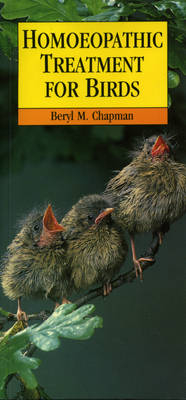 Homoeopathic Treatment For Birds - Beryl M Chapman