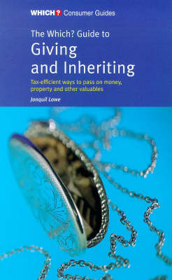 "Which?" Guide to Giving and Inheriting - Jonquil Lowe