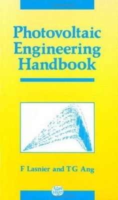 Photovoltaic Engineering Handbook - F Lasnier
