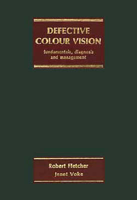 Defective Colour Vision, Fundamentals, Diagnosis and Management