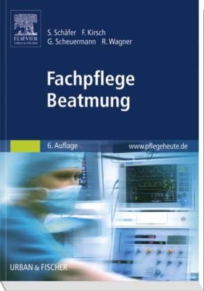 Fachpflege Beatmung - Sigrid Schäfer, Frank Kirsch, Gottfried Scheuermann, Rainer Wagner