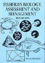 Fisheries Biology, Assessment and Management - Michael King