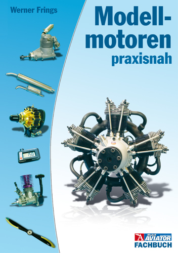 Modellmotoren praxisnah - Werner Frings