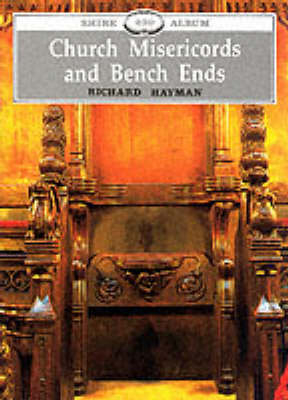 Church Misericords and Bench Ends - Richard Hayman