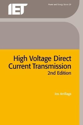 High Voltage Direct Current Transmission - Jos Arrillaga
