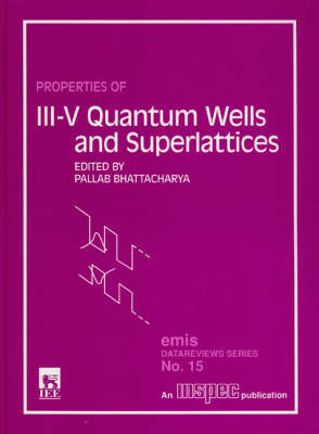 Properties of III-V Quantum Wells and Superlattices - 