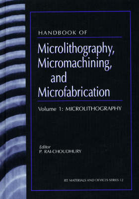 Handbook of Microlithography, Micromachining and Microfabrication - 