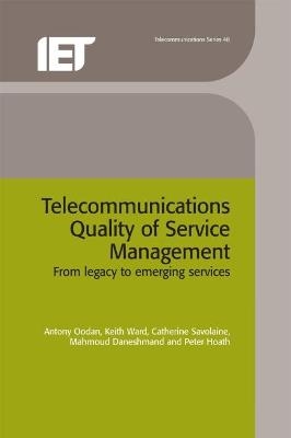 Telecommunications Quality of Service Management - Antony Oodan, Keith Ward, Catherine Savolaine, Mahmoud Daneshmand, Peter Hoath