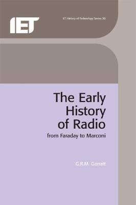 The Early History of Radio - G.R.M. Garratt