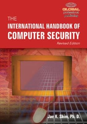 International Handbook of Computer Security - Jae K Shim