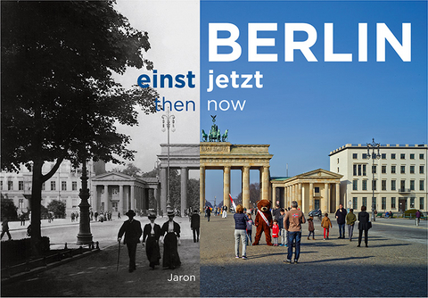 Berlin einst und jetzt / then and now - Clemens Beeck