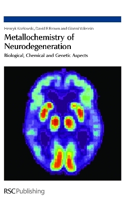 Metallochemistry of Neurodegeneration - Henryk Kozlowski, David R Brown, Gianni Valensin