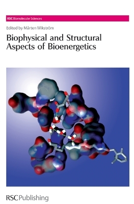 Biophysical and Structural Aspects of Bioenergetics - 