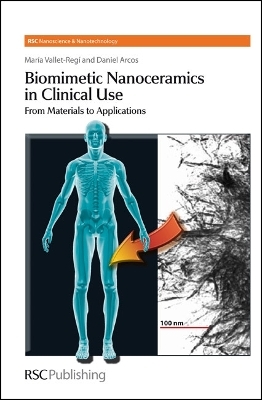 Biomimetic Nanoceramics in Clinical Use - María Vallet-Regi, Daniel A Arcos Navarrete