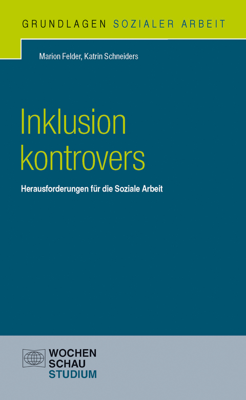 Inklusion kontrovers - Marion Felder, Katrin Schneiders